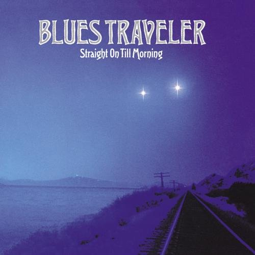 Blues Traveler - Straight On Till Morning - Zortam Music