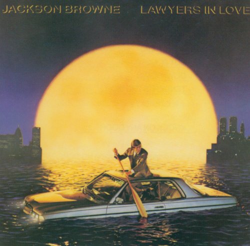 Jackson Browne - Lawyers In Love Lyrics - Zortam Music