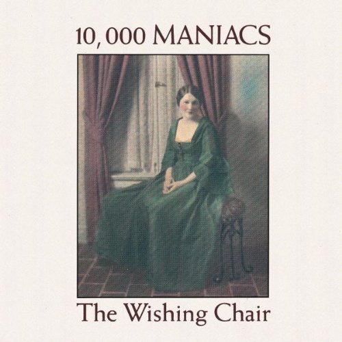 10,000 Maniacs - Wishing Chair, The - Zortam Music