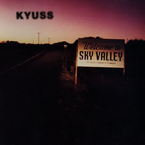 Kyuss - Welcome To Sky Valley - Zortam Music
