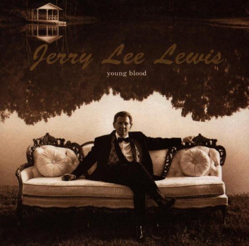 Jerry Lee Lewis - Young Blood - Zortam Music