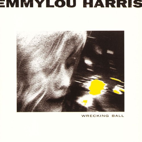 Emmylou Harris - Wrecking Ball - Zortam Music