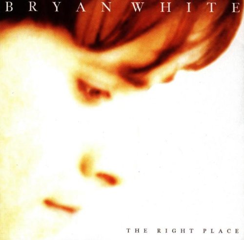 Bryan White - Right Place - Zortam Music
