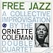 Free Jazz (A Collective Improvisation)