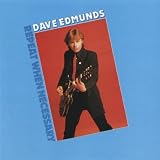 Repeat When Necessary by Dave Edmunds