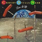 Live It Up by Crosby Stills and Nash