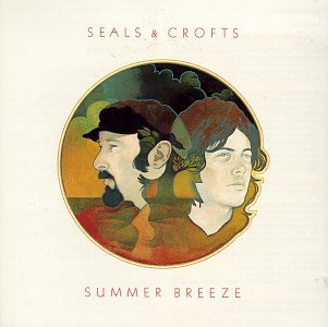 Seals & Crofts - Summer Breeze Lyrics - Zortam Music
