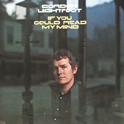 Gordon Lightfoot - If You Could Read My Mind Lyrics - Zortam Music
