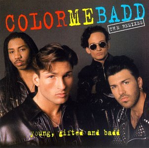 Color Me Badd - Young, Gifted and Badd (The Remixes) - Zortam Music