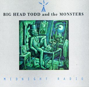 BIG HEAD TODD & THE MONSTERS - Midnight Radio - Zortam Music