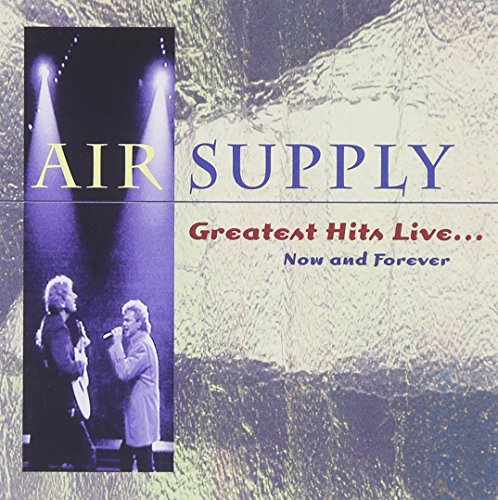 Air Supply - Air Supply_Greatest Hits Live....Now And Forever - Zortam Music