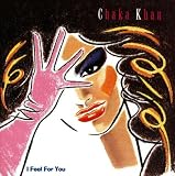 I Feel for You by Chaka Khan