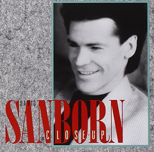 DAVID SANBORN - Close-Up - Zortam Music