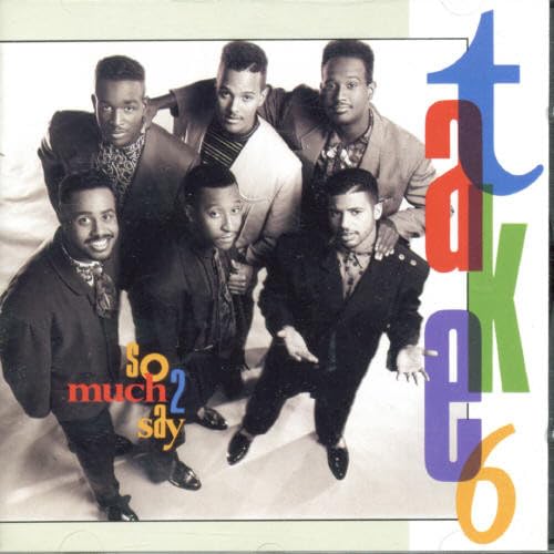 So Much 2 Say by Take 6 album cover