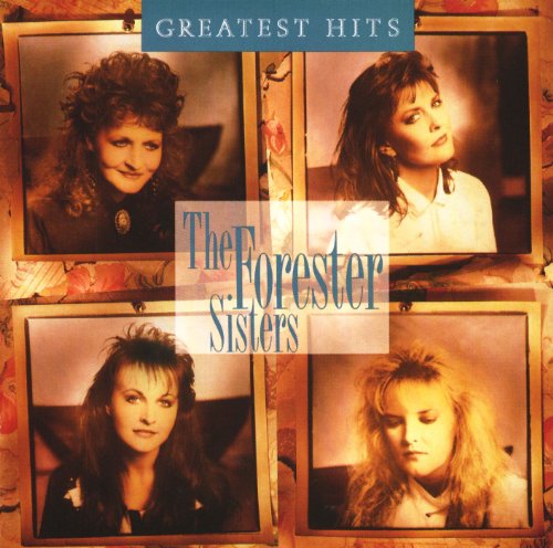 Forester Sisters - Greatest Hits - Zortam Music