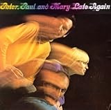 Late Again by Paul and Mary Peter
