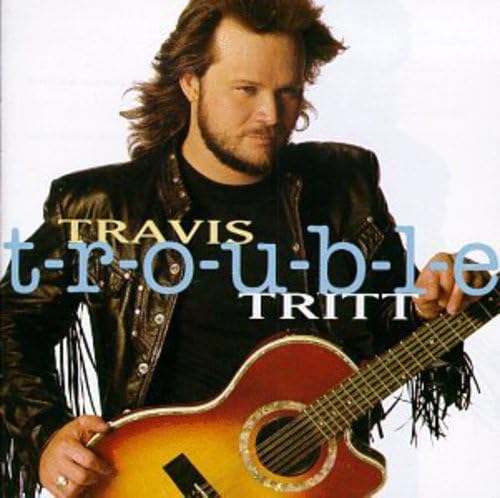 TRAVIS TRITT - Lord Have Mercy On The Working Man Lyrics - Zortam Music