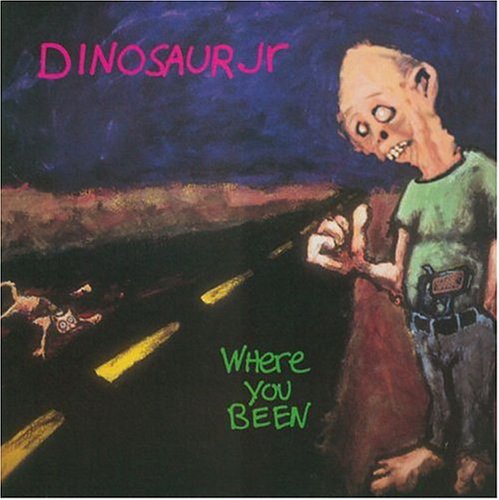 Dinosaur Jr. - Where You Been - Zortam Music