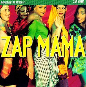 Zap Mama - Adventures In Afropea 1 - Zortam Music
