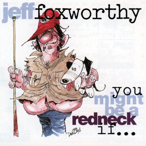JEFF FOXWORTHY - You Might Be A Redneck If... - Zortam Music