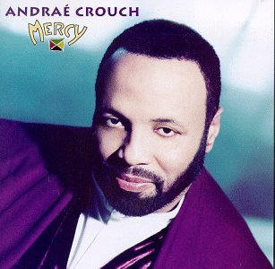 Andrae Crouch - Mercy - Zortam Music