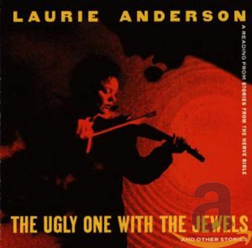 The Ugly One With The Jewels And Other Stories by Laurie Anderson album cover