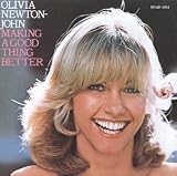 Making a Good Thing Better Import by Olivia Newton-John
