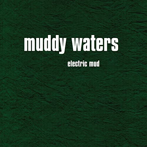 Muddy Waters - Electric Mud - Zortam Music
