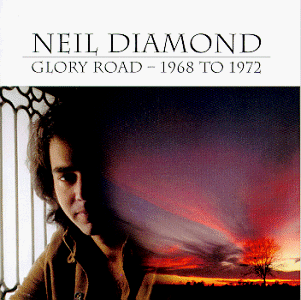 Neil Diamond - Glory Road: 1968 to 1972 (2 of 2) - Zortam Music