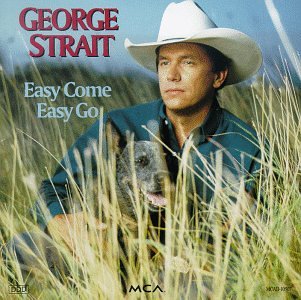 Easy Come, Easy Go by George Strait album cover