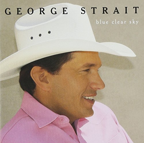 George Strait - Clear Blue Sky - Zortam Music