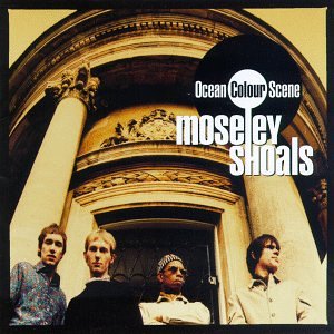 Ocean Colour Scene - Moseley Shoals - Zortam Music