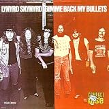 Gimme Back My Bullets by Lynyrd Skynyrd