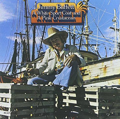 Jimmy Buffett - A White Sport Coat and a Pink Crustacean - Zortam Music