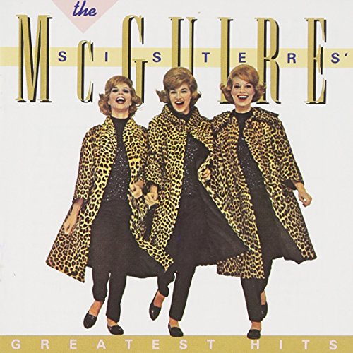 The McGuire Sisters - The McGuire Sisters - Greatest Hits - Zortam Music