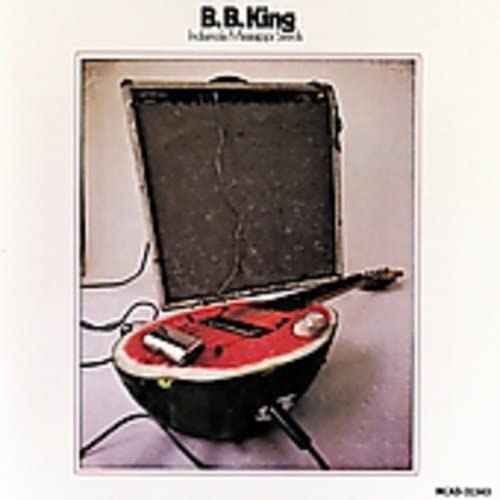 B.B. King - Indianola Mississippi Seeds - Zortam Music
