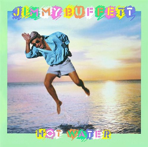 Jimmy Buffett - Hot Water - Zortam Music