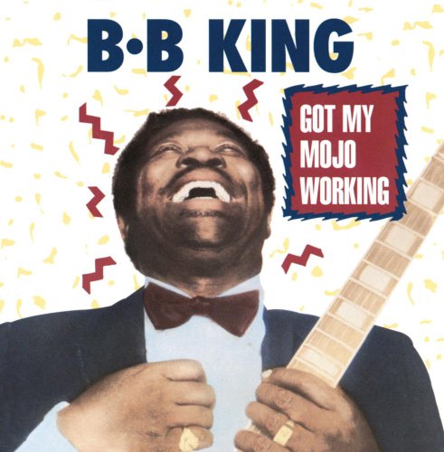 B.B. King - Got My Mojo Working - Zortam Music