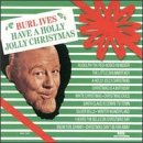 Have a Holly Jolly Christmas by Burl Ives