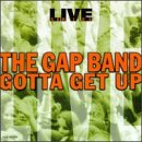 Gotta Get Up Live by The Gap Band