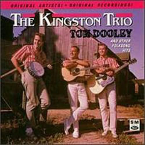 Kingston Trio - Tom Dooley - Zortam Music