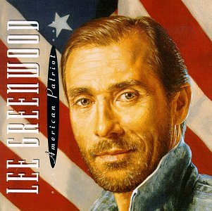 LEE GREENWOOD - American Patriot - Zortam Music