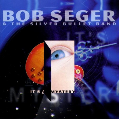 Bob Seger & the Silver Bullet Band - It