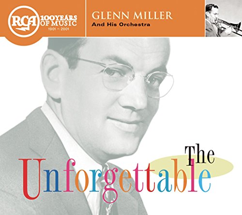 Unforgettable Glenn Miller & His Orchestra