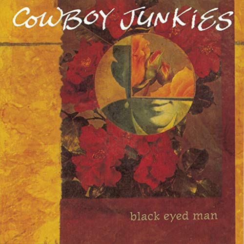 Cowboy Junkies - Black Eyed Man Lyrics - Zortam Music
