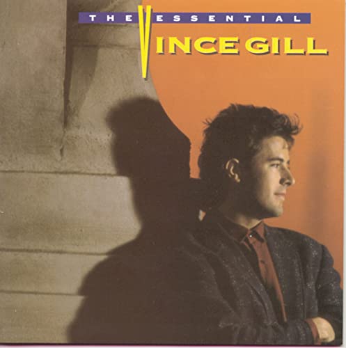 The Essential Vince Gill by Vince Gill album cover