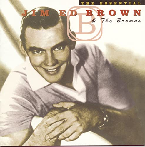 The Browns - The Essential Jim Ed Brown & the Browns - Zortam Music
