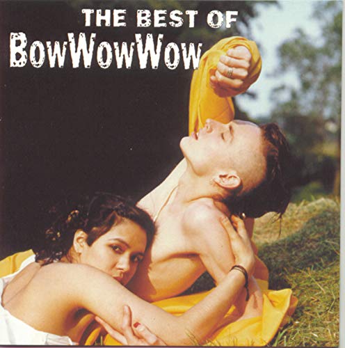 BOW WOW WOW - The Best of Bow Wow Wow [RCA] - Zortam Music