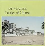 Castles of Ghana by John Carter
