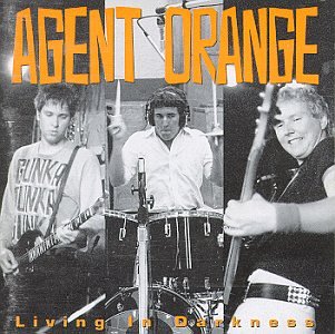 Agent Orange - Living In Darkness Lyrics - Zortam Music